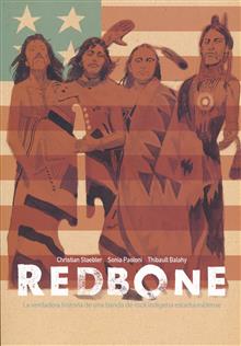 REDBONE TRUE STORY OF NATIVE AMERICAN ROCK BAND SPANISH ED