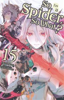 SO IM SPIDER SO WHAT LIGHT NOVEL SC VOL 15