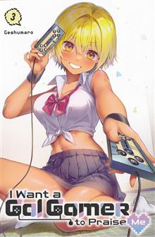 I WANT A GAL GAMER TO PRAISE ME TP VOL 03 (MR)