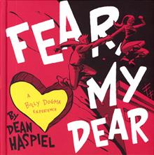 FEAR MY DEAR BILLY DOGMA EXPERIENCE HC
