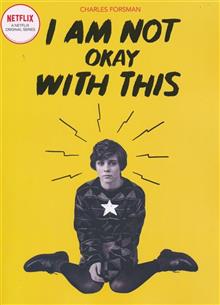 I AM NOT OKAY WITH THIS GN NETFLIX ED (C: 0-1-2)