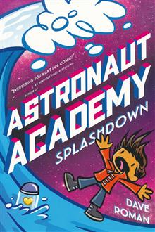 ASTRONAUT ACADEMY GN VOL 03 SPLASHDOWN