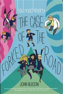 BAD MACHINERY GN VOL 07 THE CASE OF THE FORKED ROAD