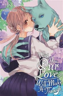 WITH YOU OUR LOVE WILL MAKE IT THROUGH GN VOL 02