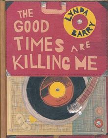 GOOD TIMES ARE KILLING ME HC