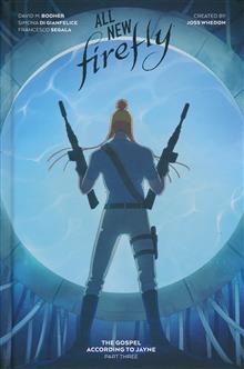 ALL-NEW FIREFLY GOSPEL ACCORDING TO JAYNE HC VOL 03