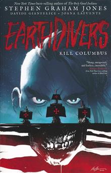 EARTHDIVERS TP VOL 01 KILL COLUMBUS (MR) (C: 0-1-2)