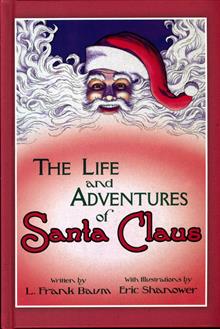 LIFE & ADVENTURES OF SANTA CLAUS HC ILLUS ERIC SHANOWER