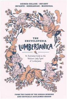 ENCYCLOPEDIA LUMBERJANICA ILLUS GUIDE SC