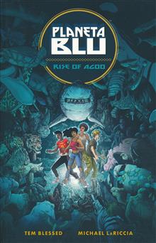 PLANETA BLU TP VOL 01 RISE OF AGOO (C: 1-1-2)