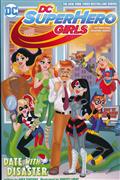 DC SUPER HERO GIRLS DATE WITH DISASTER TP