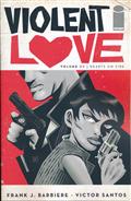 VIOLENT LOVE TP VOL 02 HEARTS ON FIRE (MR)