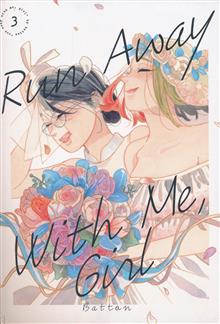 RUN AWAY WITH ME GIRL GN VOL 03
