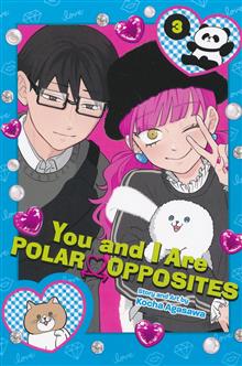 YOU AND I ARE POLAR OPPOSITES GN VOL 03